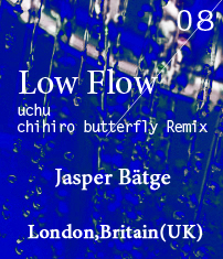 Low Flow - Jasper Bätge (uchu - chihiro butterfly Remix)